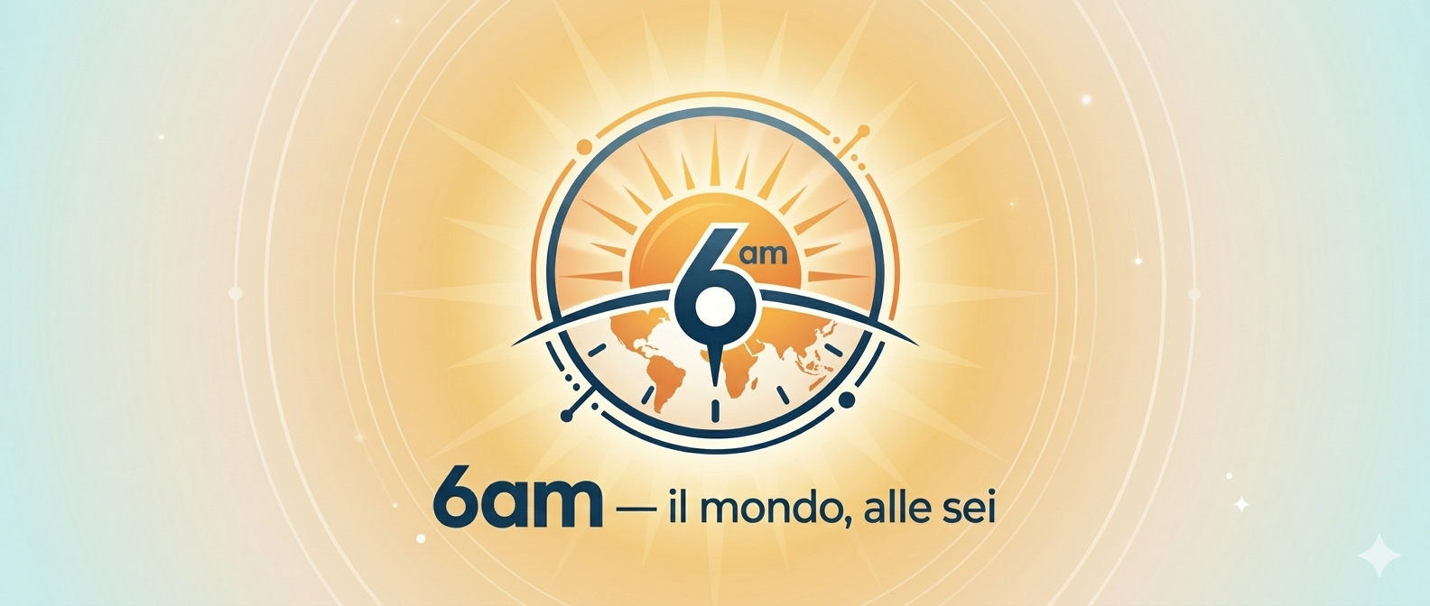 6am — il mondo, alle sei